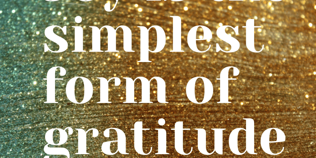 Joy-is-the-simplest-form-of-gratitude-4